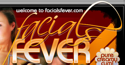 Facials Fever - Cumshot & Blowjob Porn Videos & Live Shows